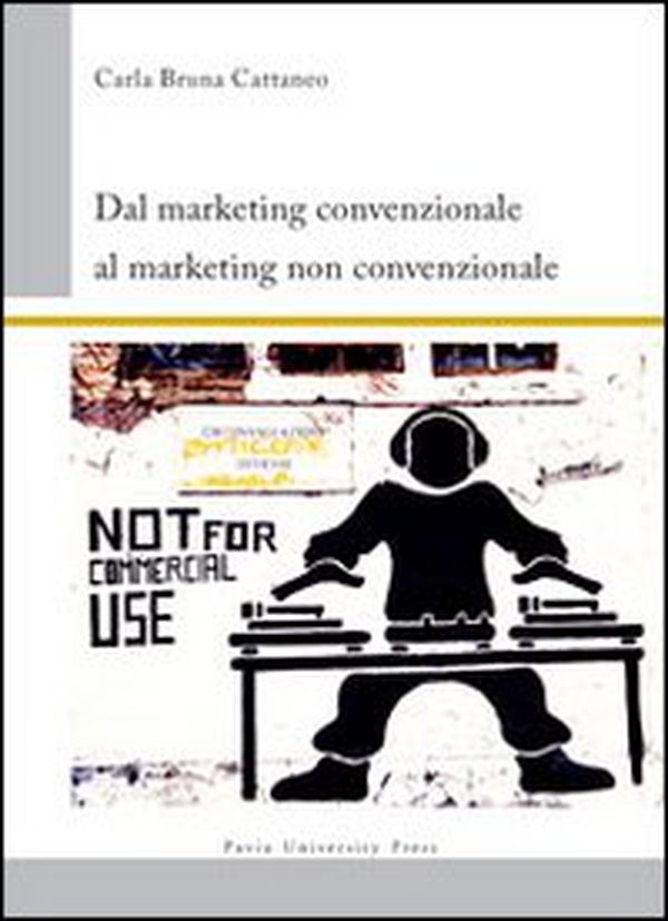 Dal marketing convenzionale al marketing non convenzionale - Librerie.coop Dal marketing convenzionale al marketing non convenzionale - Librerie.coop
