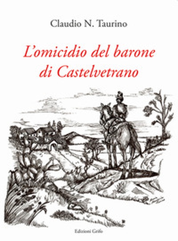 L'omicidio del barone di Castelvetrano - Librerie.coop L'omicidio del barone di Castelvetrano - Librerie.coop