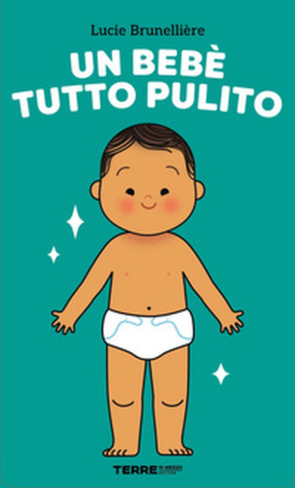 Un bebè tutto pulito - Librerie.coop