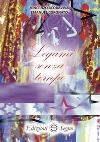 Legami senza tempo - Librerie.coop Legami senza tempo - Librerie.coop