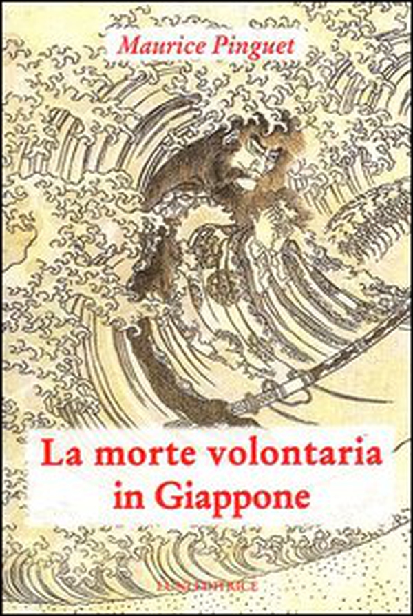 La morte volontaria in Giappone - Librerie.coop La morte volontaria in Giappone - Librerie.coop