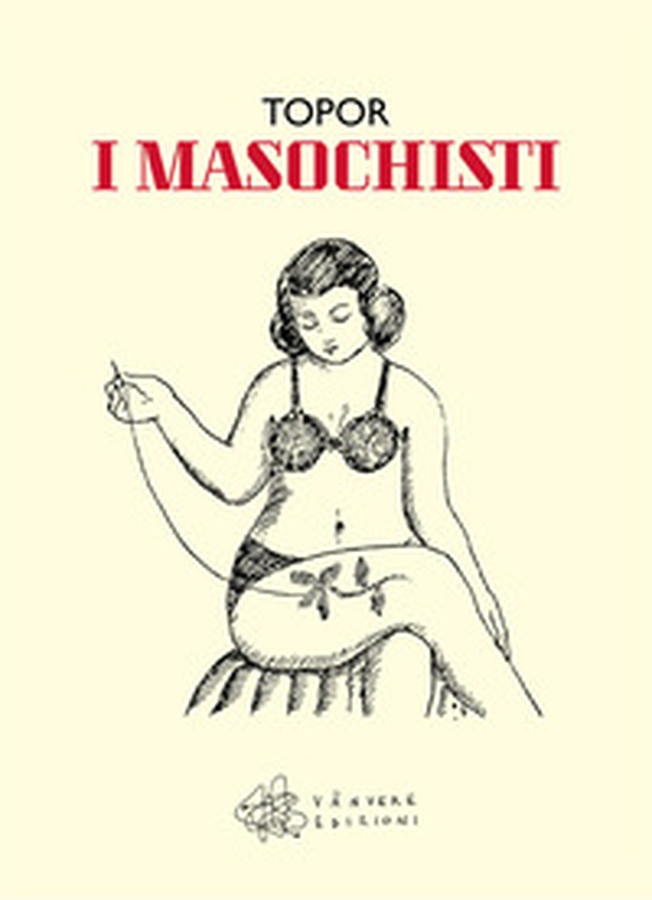 I masochisti - Librerie.coop I masochisti - Librerie.coop
