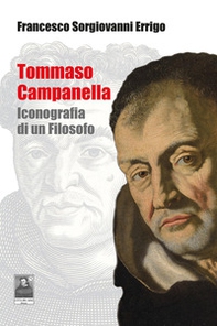 Tommaso Campanella. Iconografia di un filosofo - Librerie.coop