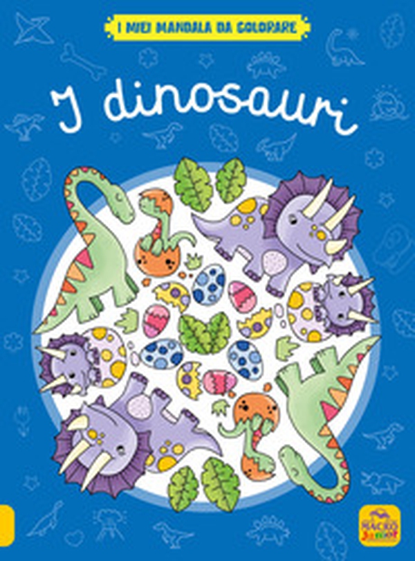 I dinosauri. I miei mandala da colorare - Librerie.coop I dinosauri. I miei mandala da colorare - Librerie.coop
