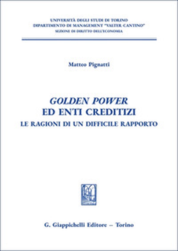 «Golden power» ed enti creditizi. Le ragioni di un difficile rapporto - Librerie.coop «Golden power» ed enti creditizi. Le ragioni di un difficile rapporto - Librerie.coop