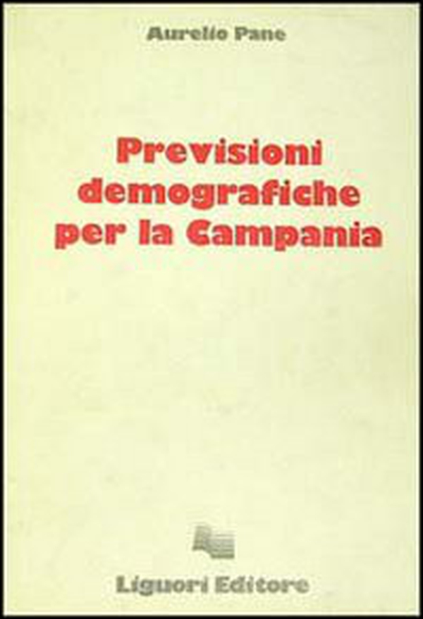 Previsioni demografiche per la Campania - Librerie.coop Previsioni demografiche per la Campania - Librerie.coop