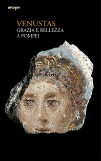 Venustas. Grazia e bellezza a Pompei - Librerie.coop