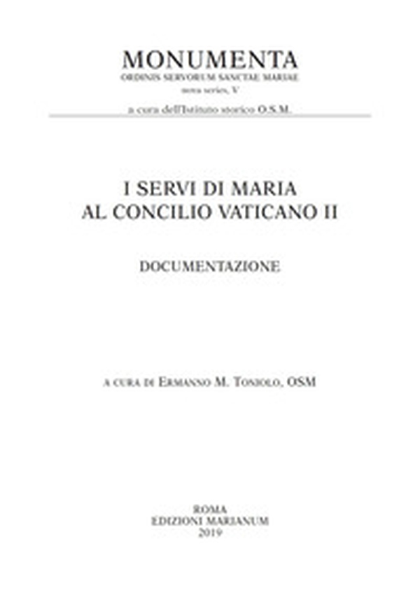 I Servi di Maria al Concilio Vaticano II - Librerie.coop I Servi di Maria al Concilio Vaticano II - Librerie.coop