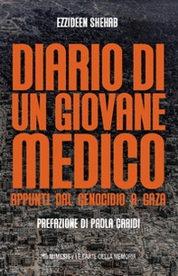 Diario di un giovane medico. Appunti dal genocidio a Gaza - Librerie.coop
