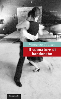 Il suonatore di bandoneón - Librerie.coop Il suonatore di bandoneón - Librerie.coop