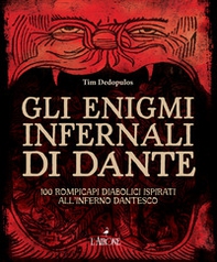Gli enigmi infernali di Dante. 100 rompicapi diabolici ispirati all'inferno dantesco - Librerie.coop Gli enigmi infernali di Dante. 100 rompicapi diabolici ispirati all'inferno dantesco - Librerie.coop