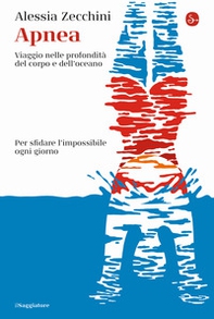 Apnea. Viaggio nelle profondità del corpo e dell'oceano - Librerie.coop Apnea. Viaggio nelle profondità del corpo e dell'oceano - Librerie.coop