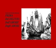 Prima del diluvio. Dell'amore, degli amori - Librerie.coop