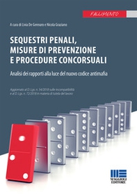 Sequestri penali, misure di prevenzione e procedure concorsuali. Analisi dei rapporti alla luce del nuovo codice antimafia - Librerie.coop