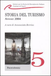 Storia del turismo. Annale 2004 - Librerie.coop