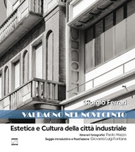 Valdagno nel Novecento. Estetica e cultura della città industriale - Librerie.coop
