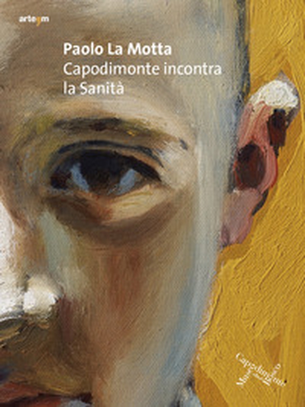 Paolo La Motta. Capodimonte incontra la Sanità - Librerie.coop Paolo La Motta. Capodimonte incontra la Sanità - Librerie.coop