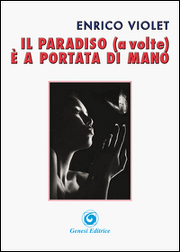 Il paradiso (a volte) è a portata di mano - Librerie.coop Il paradiso (a volte) è a portata di mano - Librerie.coop