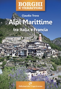 Alpi Marittime tra Italia e Francia - Librerie.coop