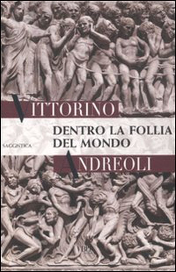 Dentro la follia del mondo - Librerie.coop Dentro la follia del mondo - Librerie.coop