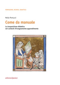 Come da manuale. La trasposizione didattica nei contesti d'insegnamento-apprendimento - Librerie.coop Come da manuale. La trasposizione didattica nei contesti d'insegnamento-apprendimento - Librerie.coop