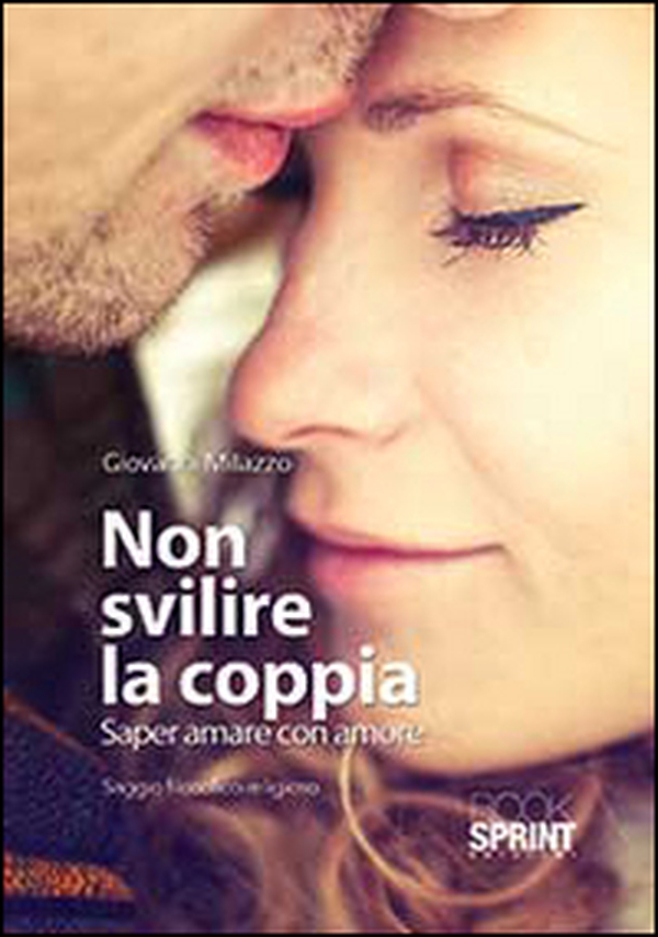 Non svilire la coppia. Saper amare con amore - Librerie.coop Non svilire la coppia. Saper amare con amore - Librerie.coop