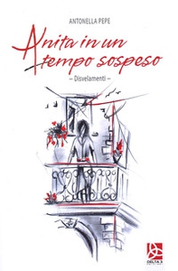 Anita in un tempo sospeso - Librerie.coop Anita in un tempo sospeso - Librerie.coop