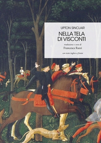 Nella tela di Visconti. Testo inglese a fronte - Librerie.coop
