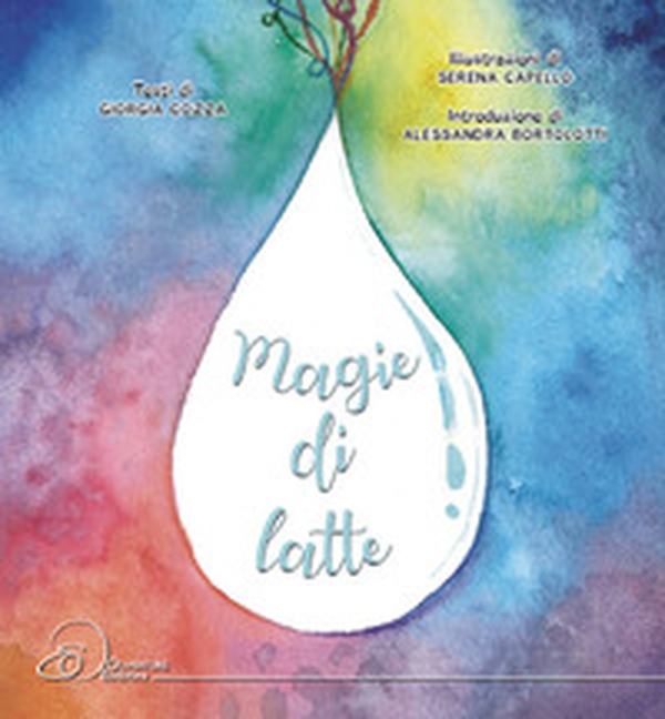 Magie di latte - Librerie.coop Magie di latte - Librerie.coop