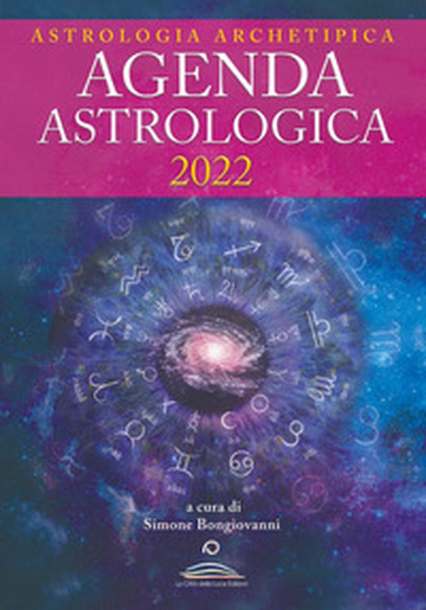 Astrologia archetipica. Agenda astrologica 2022 - Librerie.coop Astrologia archetipica. Agenda astrologica 2022 - Librerie.coop