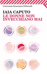 Le donne non invecchiano mai - Librerie.coop
