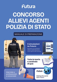 Futura. Concorso Allievi Agenti Polizia di Stato. Teoria e pratica - Librerie.coop