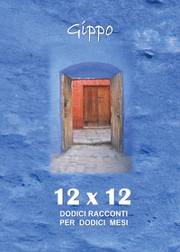 12x12. Dodici racconti per dodici mesi - Librerie.coop 12x12. Dodici racconti per dodici mesi - Librerie.coop