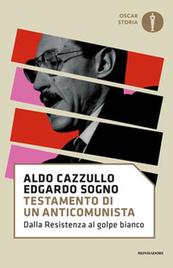 Testamento di un anticomunista. Dalla Resistenza al «golpe bianco» - Librerie.coop Testamento di un anticomunista. Dalla Resistenza al «golpe bianco» - Librerie.coop