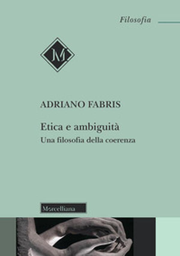 Etica e ambiguità. Una filosofia della coerenza - Librerie.coop Etica e ambiguità. Una filosofia della coerenza - Librerie.coop