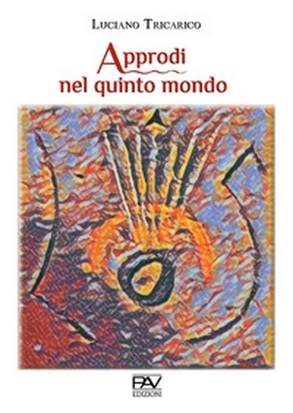 Approdi nel quinto mondo - Librerie.coop Approdi nel quinto mondo - Librerie.coop