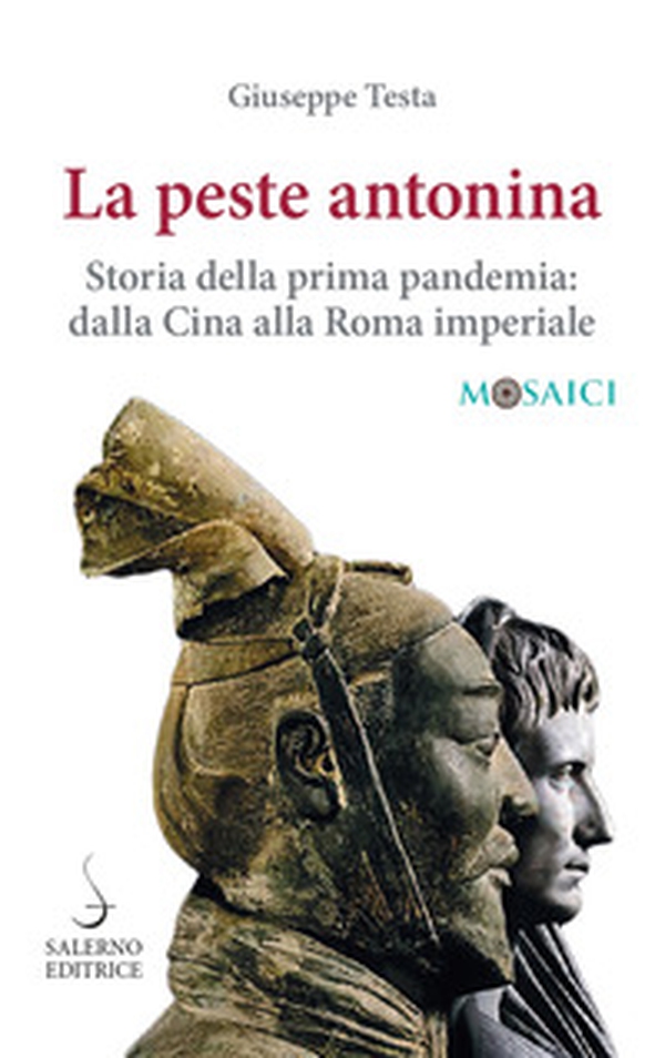 La peste antonina. Storia della prima pandemia: dalla Cina alla Roma imperiale - Librerie.coop La peste antonina. Storia della prima pandemia: dalla Cina alla Roma imperiale - Librerie.coop