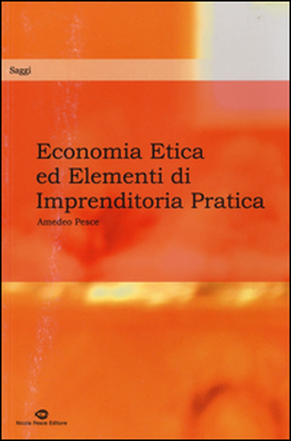Economia etica ed elementi di imprenditoria pratica - Librerie.coop Economia etica ed elementi di imprenditoria pratica - Librerie.coop