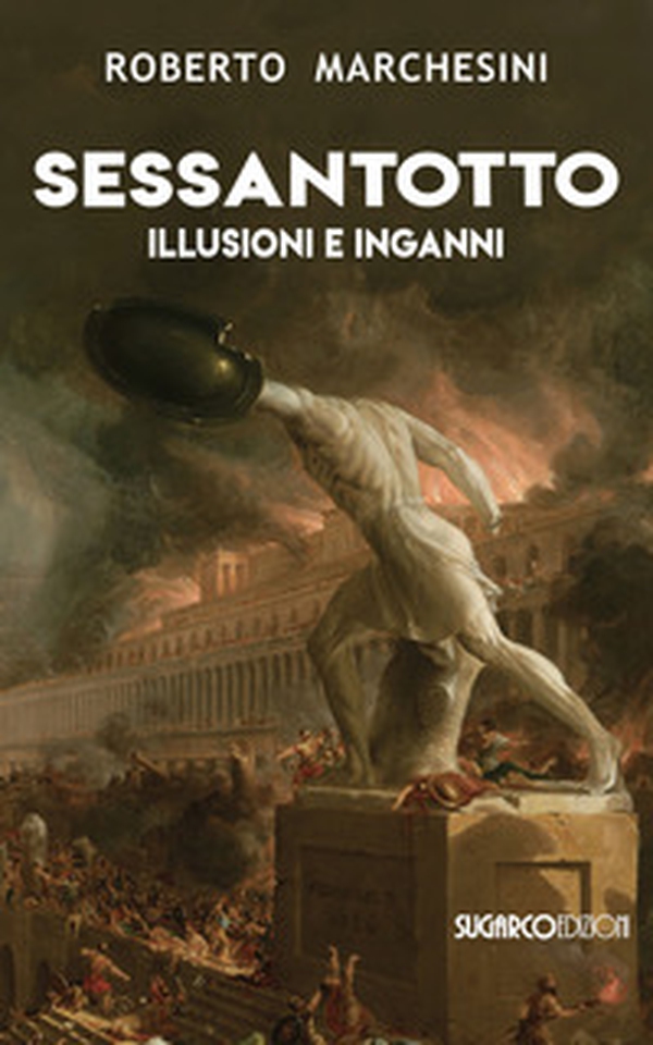 Sessantotto. Illusioni e inganni - Librerie.coop Sessantotto. Illusioni e inganni - Librerie.coop