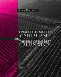 I migliori dei migliori vini italiani 2020. Ediz. italiana e inglese - Librerie.coop