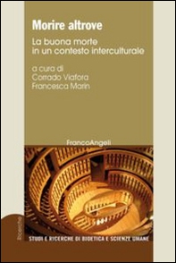 Morire altrove. La buona morte in un contesto interculturale - Librerie.coop