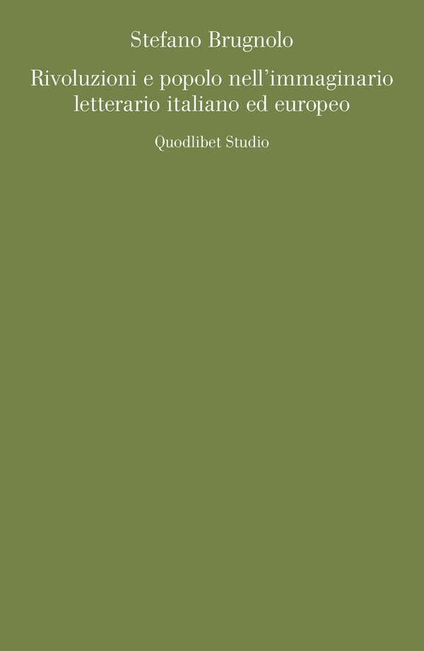 Rivoluzioni e popolo nell’immaginario letterario italiano ed europeo - Librerie.coop Rivoluzioni e popolo nell’immaginario letterario italiano ed europeo - Librerie.coop