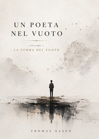 Un poeta nel vuoto - Vol. 1 - Librerie.coop