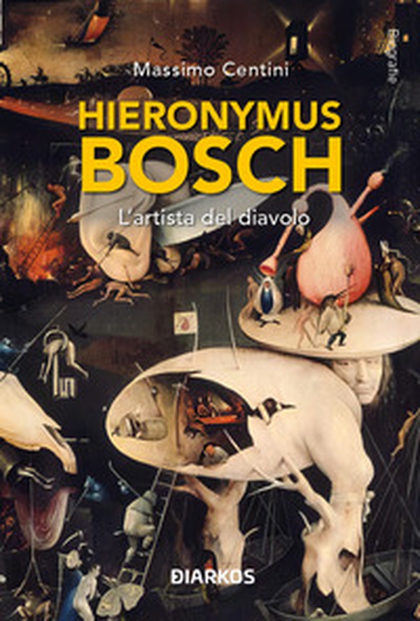 Hieronymus Bosch. L'artista del diavolo - Librerie.coop Hieronymus Bosch. L'artista del diavolo - Librerie.coop