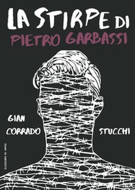 La stirpe di Pietro Garbassi - Librerie.coop