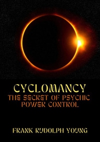 Cyclomancy. The secret of psychic power control - Librerie.coop