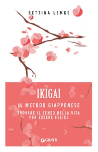 Ikigai. Il metodo giapponese. Trovare il senso della vita per essere felici - Librerie.coop