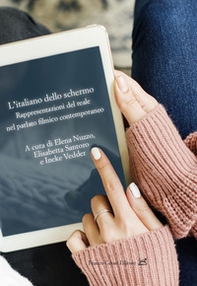 L'italiano dello schermo. Rappresentazioni del reale nel parlato filmico contemporaneo - Librerie.coop