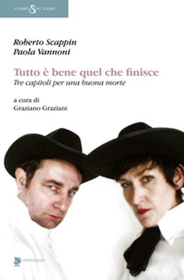 Tutto è bene quel che finisce. Tre capitoli per una buona morte - Librerie.coop Tutto è bene quel che finisce. Tre capitoli per una buona morte - Librerie.coop