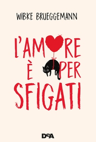 L'amore è per sfigati - Librerie.coop